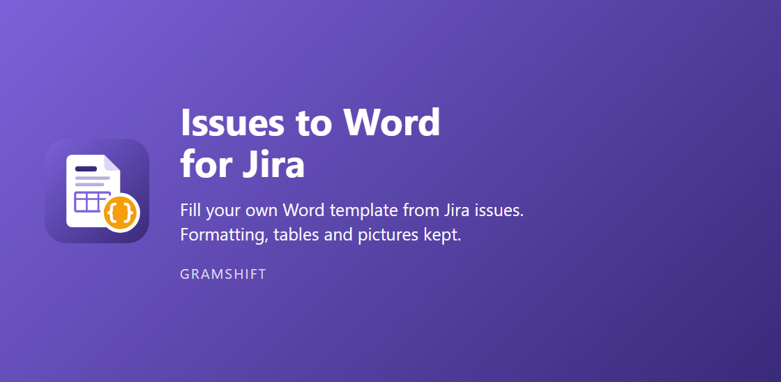 Issues to Word for Jira: fill your own Word template with Jira issues