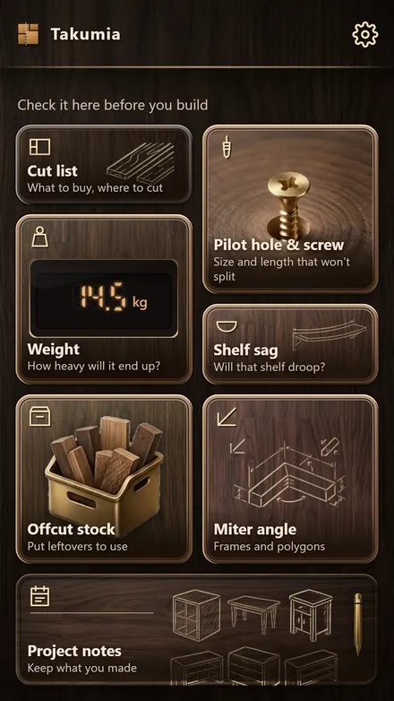 Takumia’s home screen: cut list, pilot hole & screw, weight, shelf sag, offcut stock and miter angle
